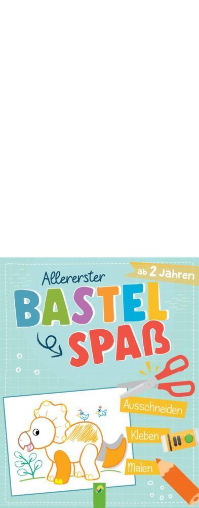 Bild: 9783849927592 | Allererster Bastelspaß ab 2 Jahren. Ausschneiden, Kleben, Malen....