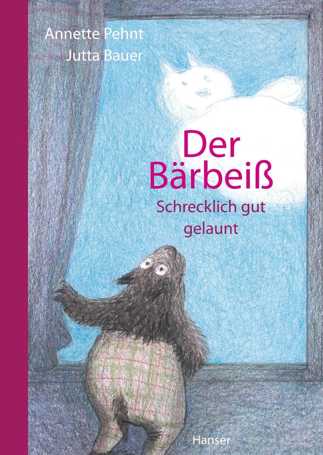 Cover: 9783446256989 | Der Bärbeiß - Schrecklich gut gelaunt | Annette Pehnt (u. a.) | Buch