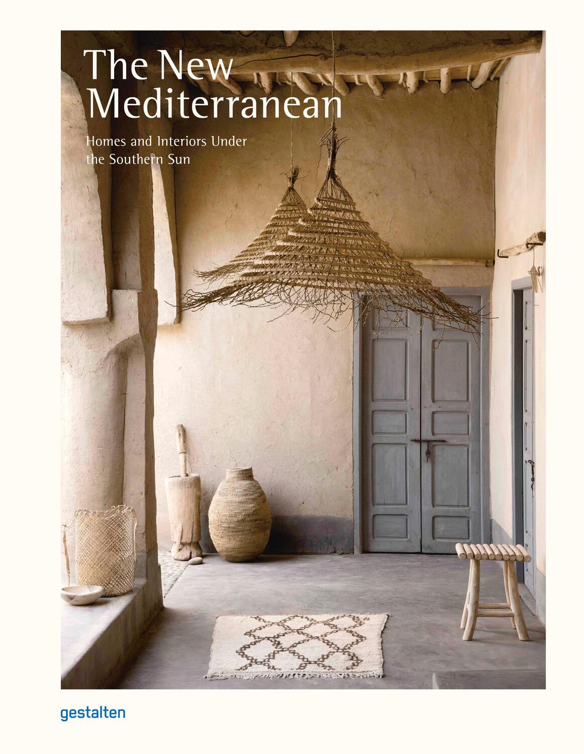 Cover: 9783899559811 | The New Mediterranean | Homes and Interiors under the Southern Sun