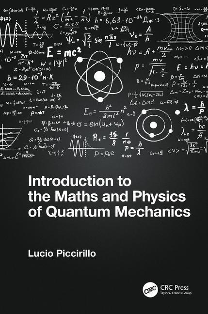 Cover: 9780367703028 | Introduction to the Maths and Physics of Quantum Mechanics | Buch