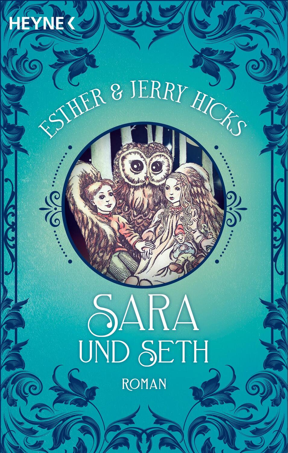 Cover: 9783453704725 | Sara und Seth | Roman. Band 2 der Sara-Trilogie | Esther &amp; Jerry Hicks