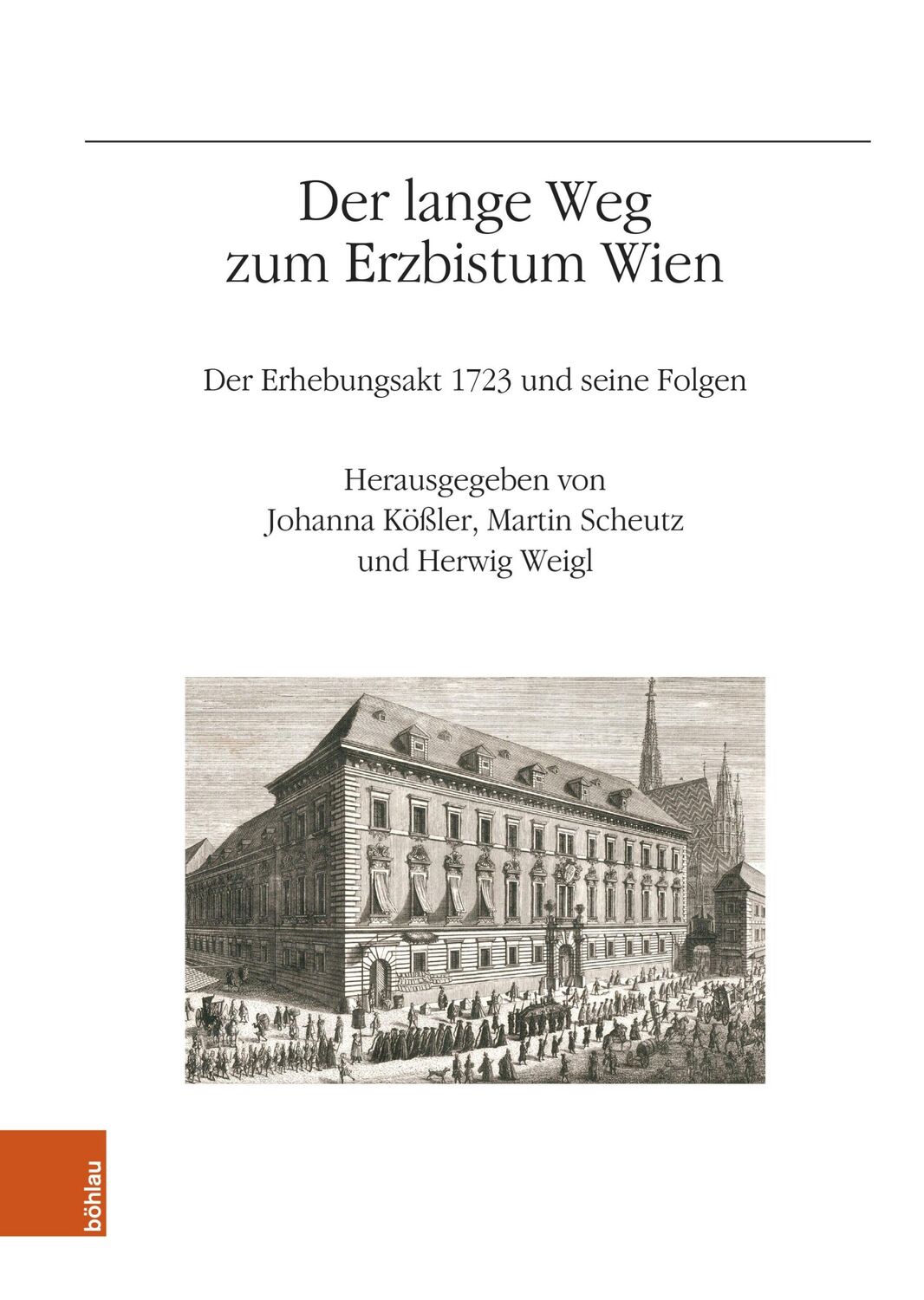 Cover: 9783205220015 | Der lange Weg zum Erzbistum Wien | Johanna Kößler (u. a.) | Buch