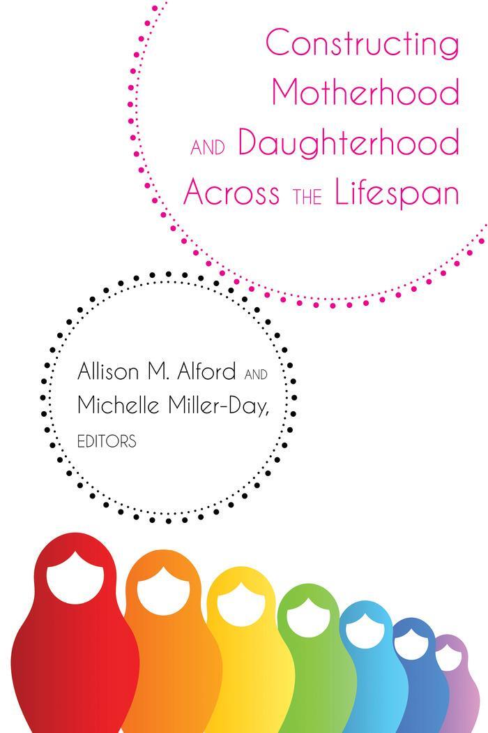Cover: 9781433165719 | Constructing Motherhood and Daughterhood Across the Lifespan | Buch