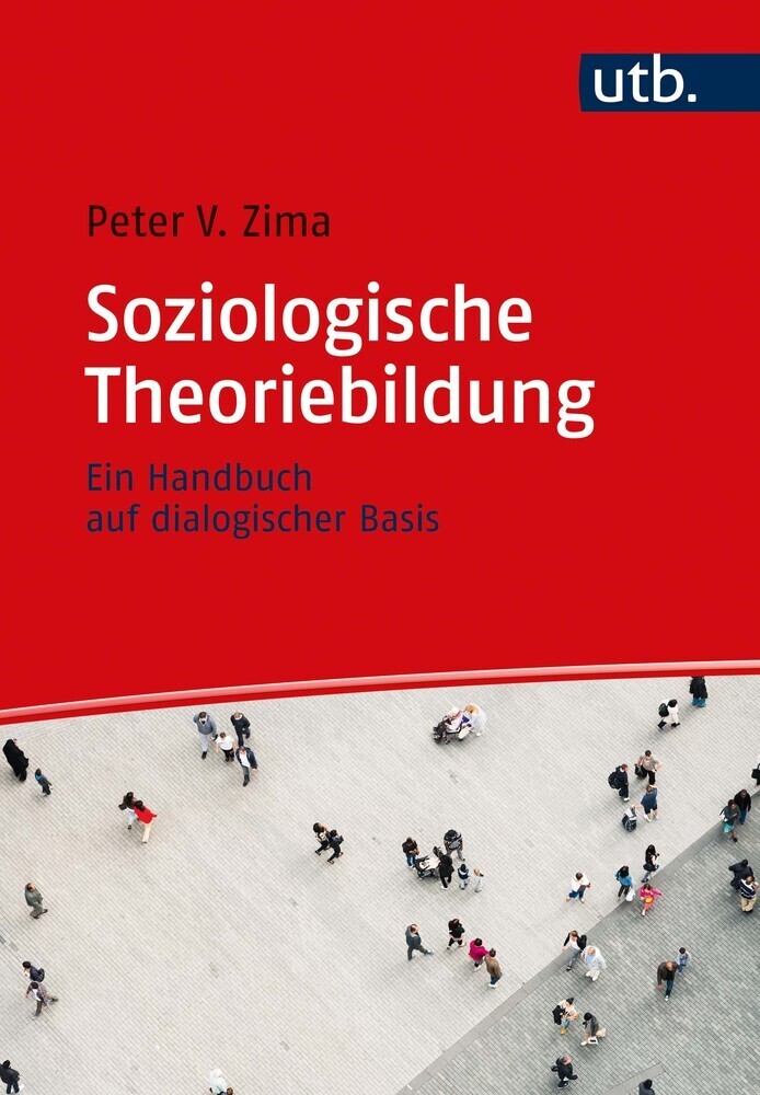 Cover: 9783825253707 | Soziologische Theoriebildung | Ein Handbuch auf dialogischer Basis