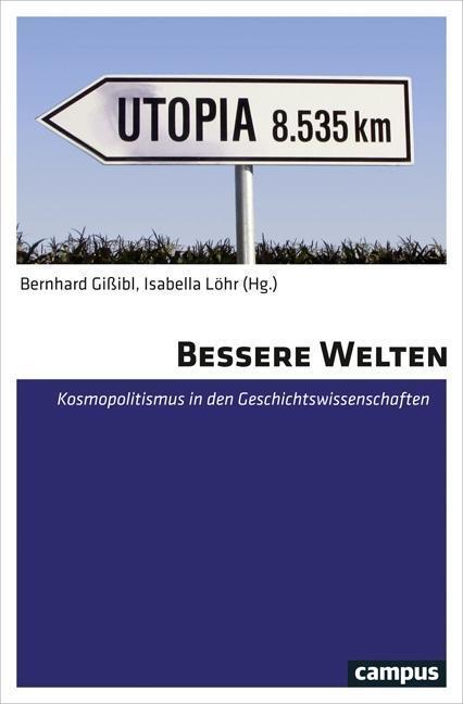 Cover: 9783593506135 | Bessere Welten | Kosmopolitismus in den Geschichtswissenschaften