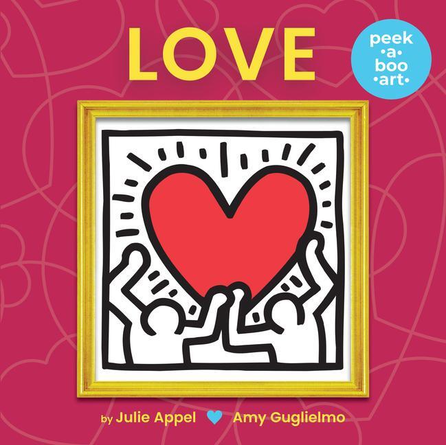 Cover: 9781338324976 | Love (Peek-A-Boo Art) | Amy Guglielmo (u. a.) | Buch | Papp-Bilderbuch