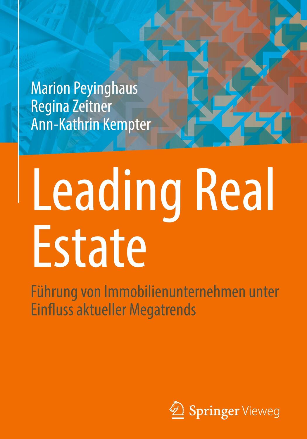 Cover: 9783658399979 | Leading Real Estate | Marion Peyinghaus (u. a.) | Buch | Deutsch