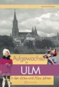 Cover: 9783831319992 | Aufgewachsen in Ulm in den 60er und 70er Jahren | Aufgewachsen in
