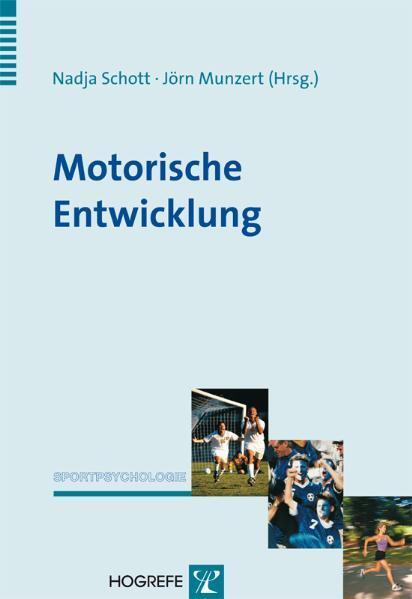 Cover: 9783801717650 | Motorische Entwicklung | Nadja Schott (u. a.) | Taschenbuch | 289 S.