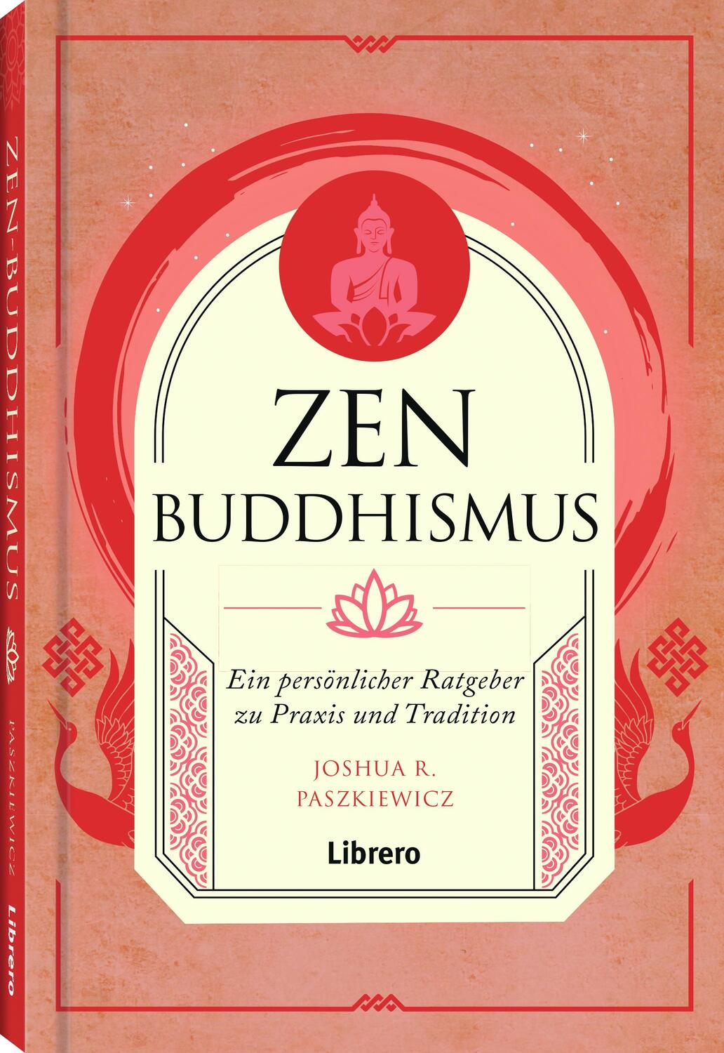 Cover: 9789463597005 | Zen Buddhismus | Ein persönlicher Ratgeber zu Praxis und Tradition