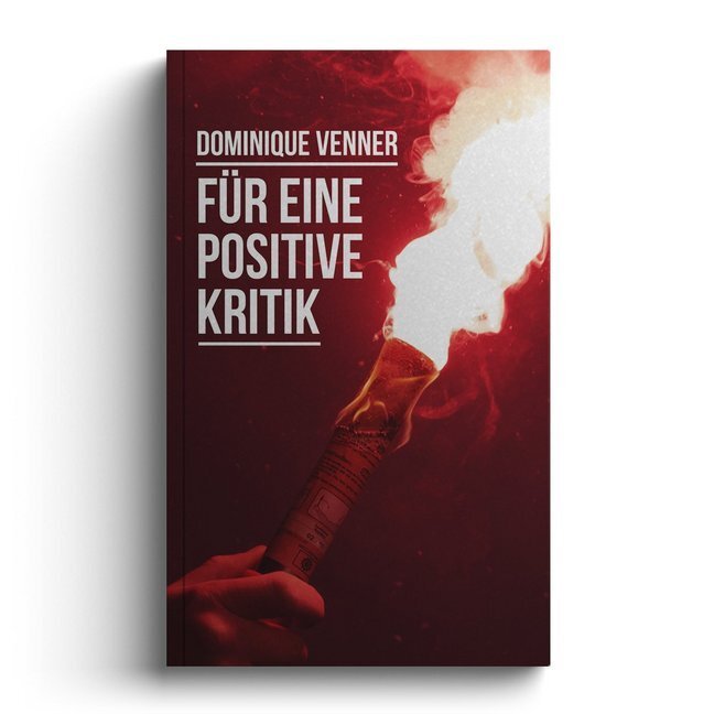 Cover: 9783948145026 | Für eine positive Kritik | Elite. Aktivismus. Organisation. | Venner