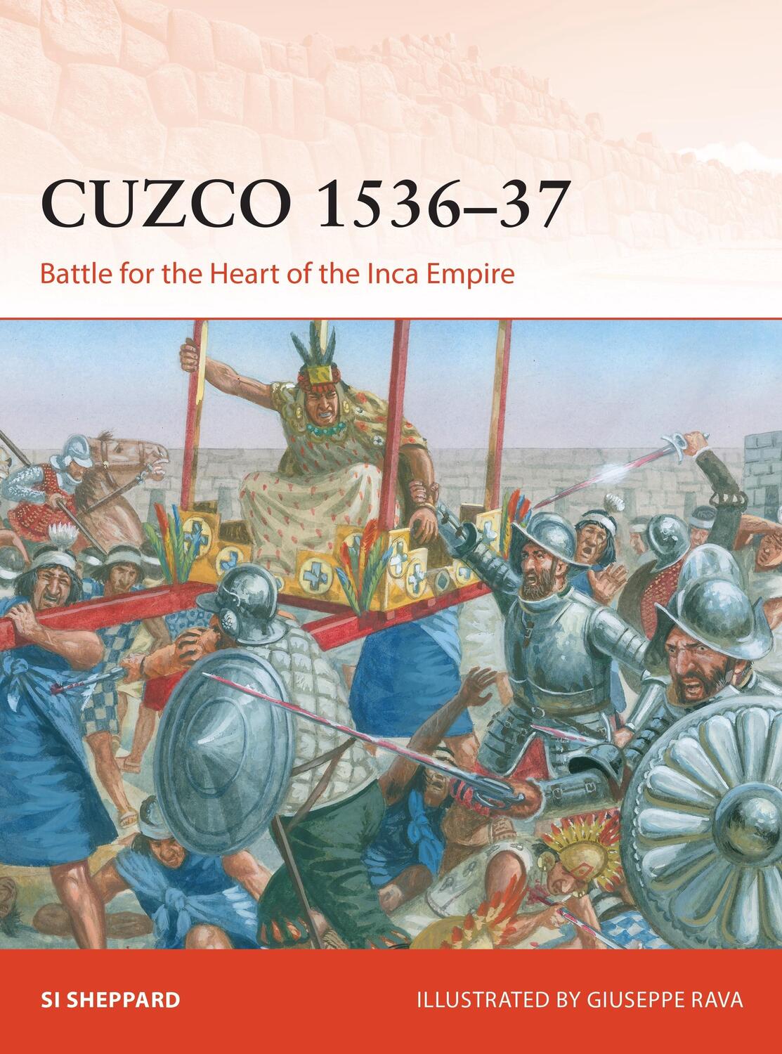 Cover: 9781472843807 | Cuzco 1536-37 | Battle for the Heart of the Inca Empire | Si Sheppard