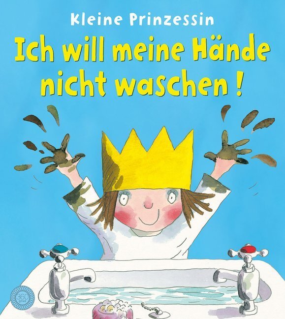 Cover: 9783961855506 | Kleine Prinzessin - Ich will meine Hände nicht waschen! | Bilderbuch