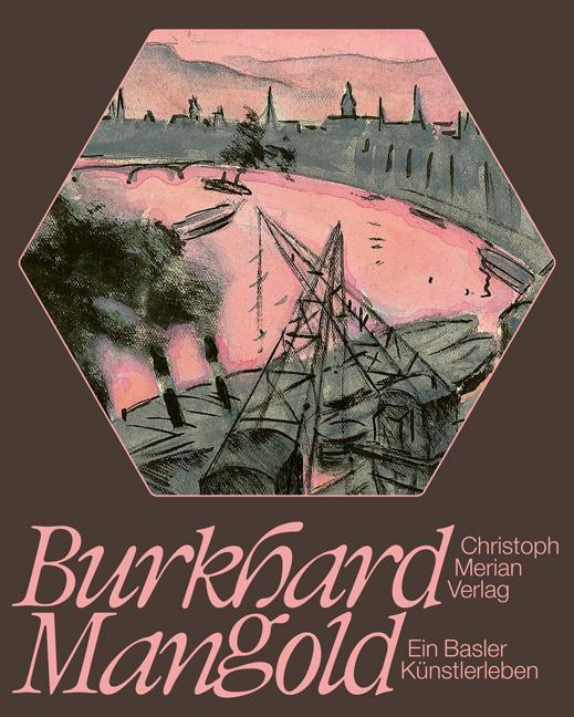 Cover: 9783856169961 | Burkhard Mangold - ein Basler Künstlerleben | Steffen-Mangold (u. a.)