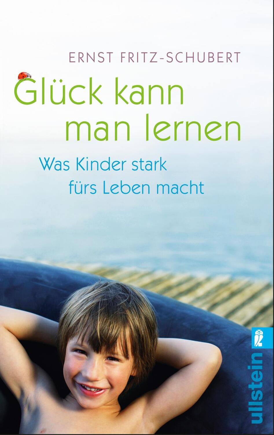 Cover: 9783548374246 | Glück kann man lernen | Was Kinder stark fürs Leben macht | Buch