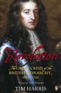 Cover: 9780141016528 | Revolution | The Great Crisis of the British Monarchy, 1685-1720