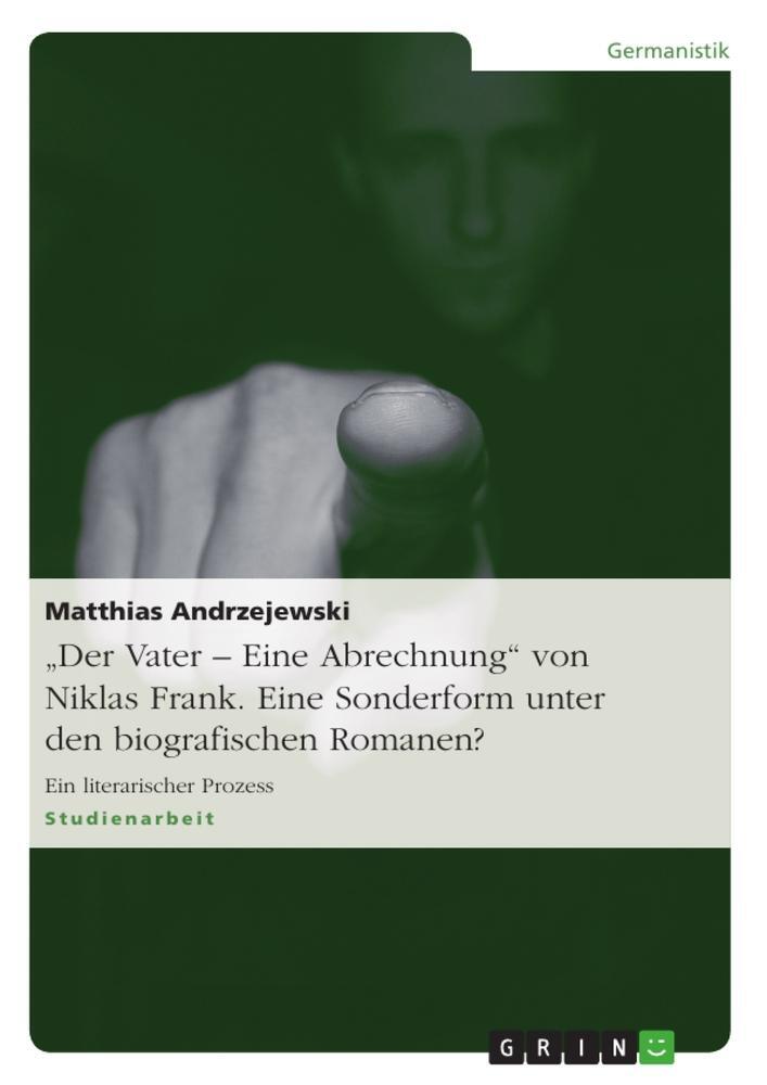 Cover: 9783638643177 | ¿Der Vater ¿ Eine Abrechnung¿ von Niklas Frank. Eine Sonderform...