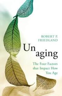 Cover: 9781009087742 | Unaging | The Four Factors that Impact How You Age | Friedland | Buch