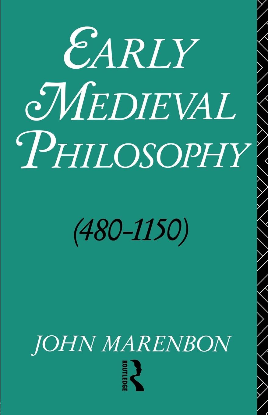 Cover: 9780415000703 | Early Medieval Philosophy 480-1150 | An Introduction | John Marenbon