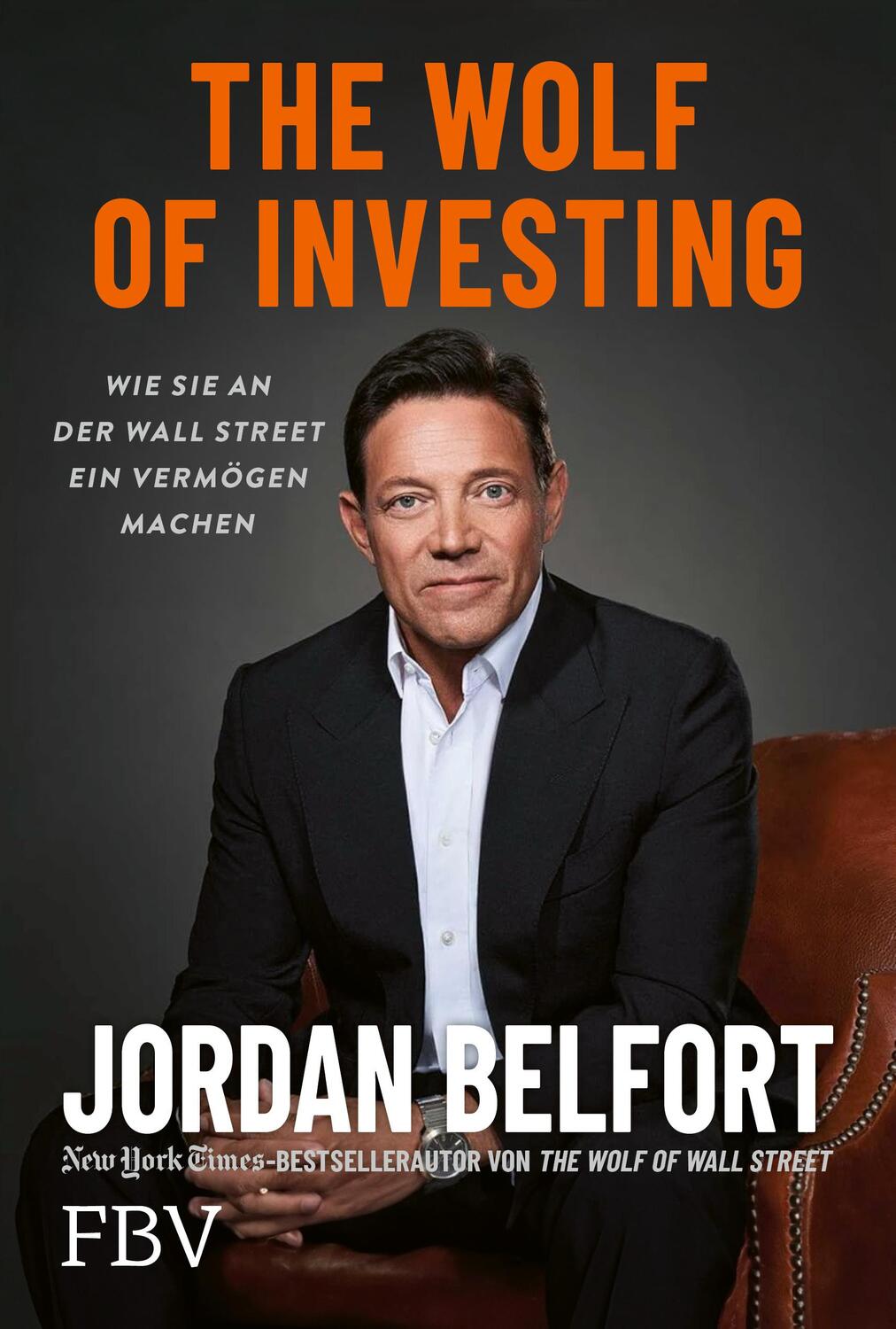 Cover: 9783959727594 | The Wolf of Investing | Wie Sie an der Wallstreet ein Vermögen machen