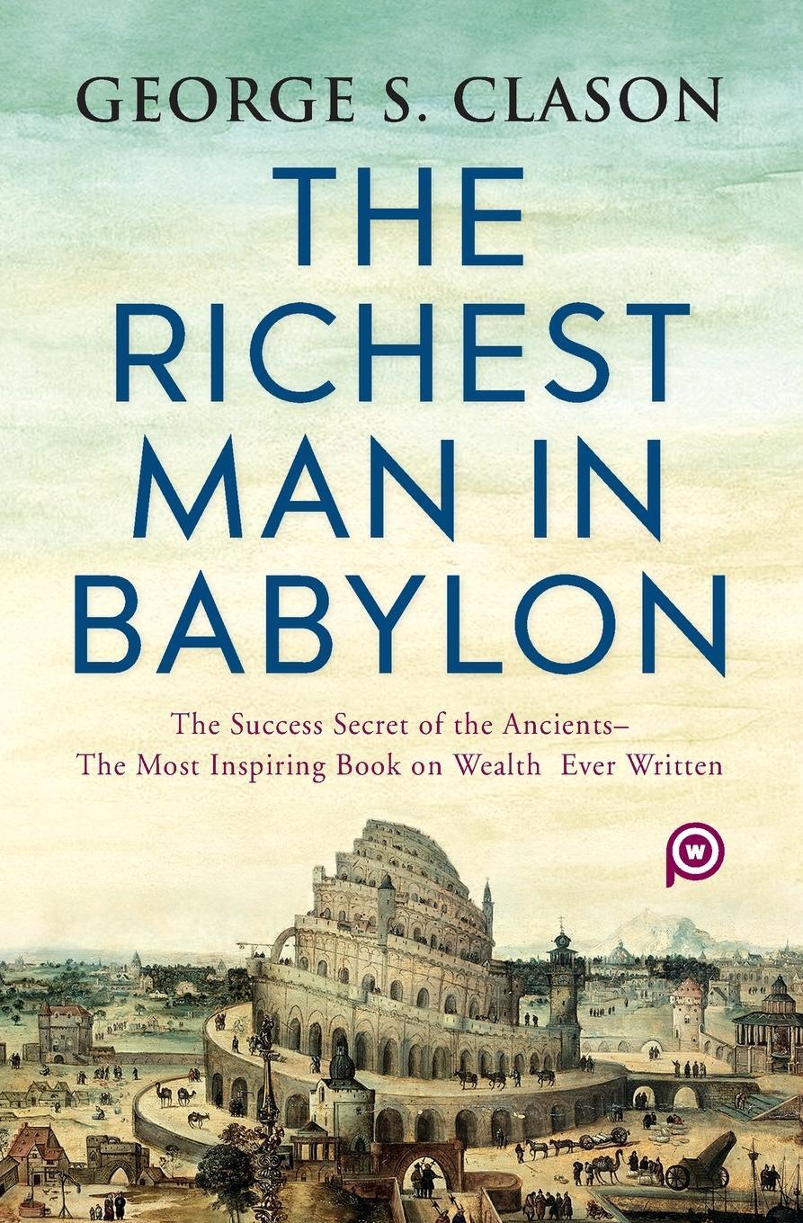 Cover: 9789354990717 | The Richest Man in Babylon | George S. Clason (u. a.) | Taschenbuch