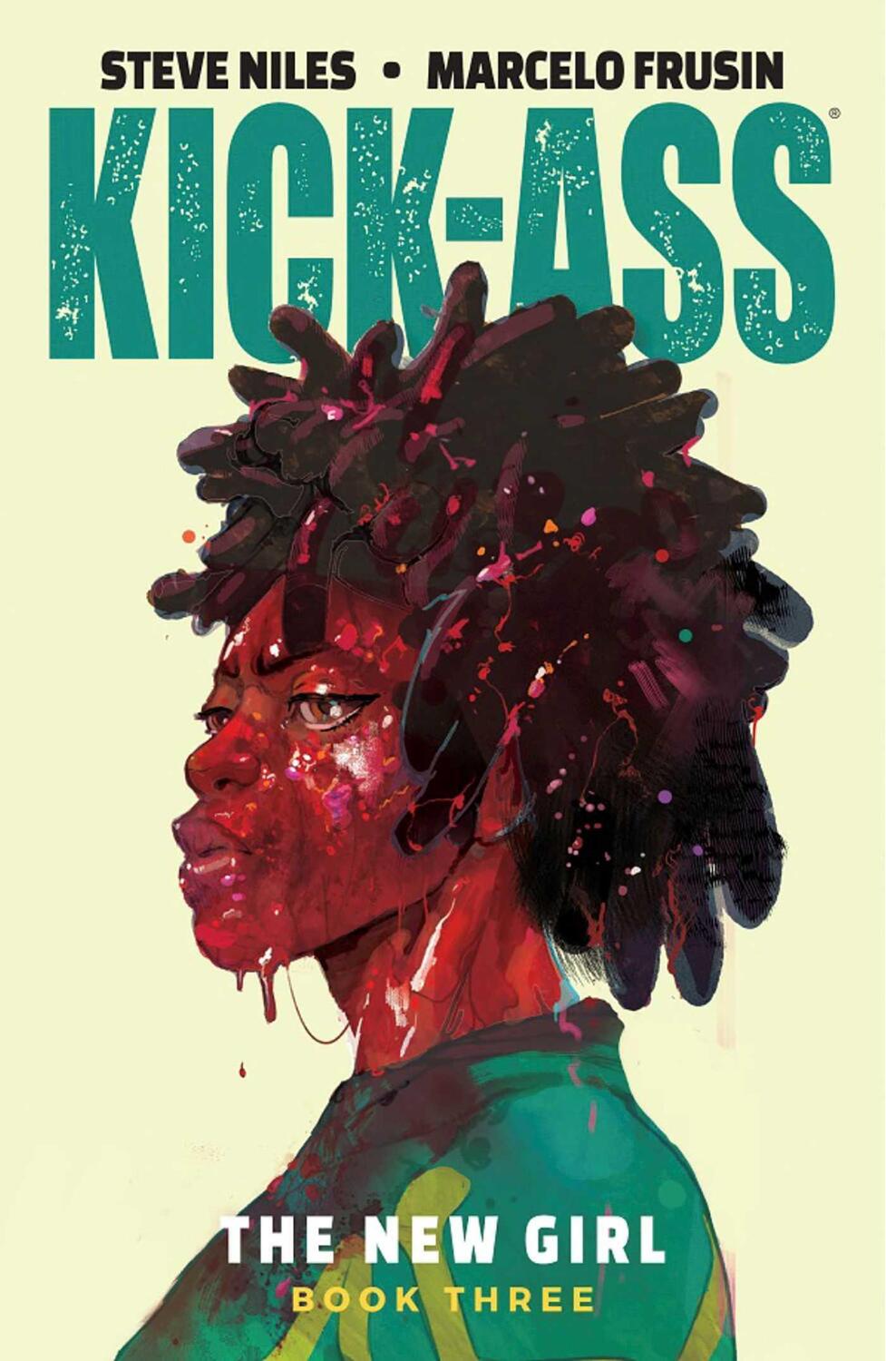 Cover: 9781534313491 | Kick-Ass: The New Girl Volume 3 | Steve Niles | Taschenbuch | Englisch