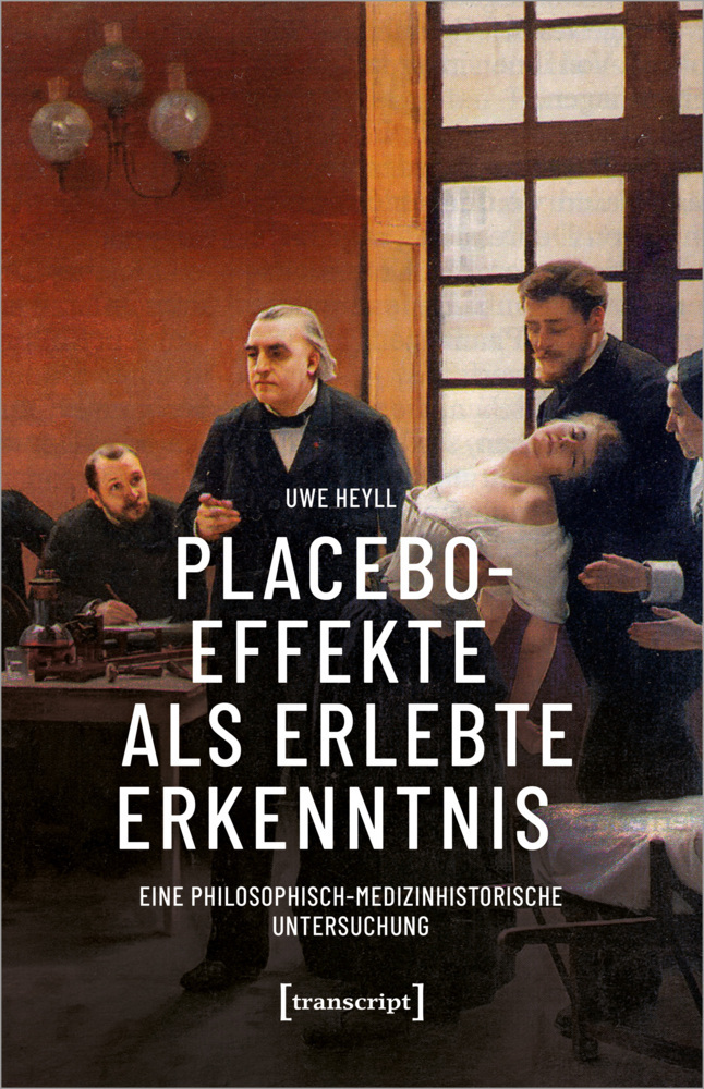 Cover: 9783837665109 | Placeboeffekte als erlebte Erkenntnis | Uwe Heyll | Taschenbuch | 2022
