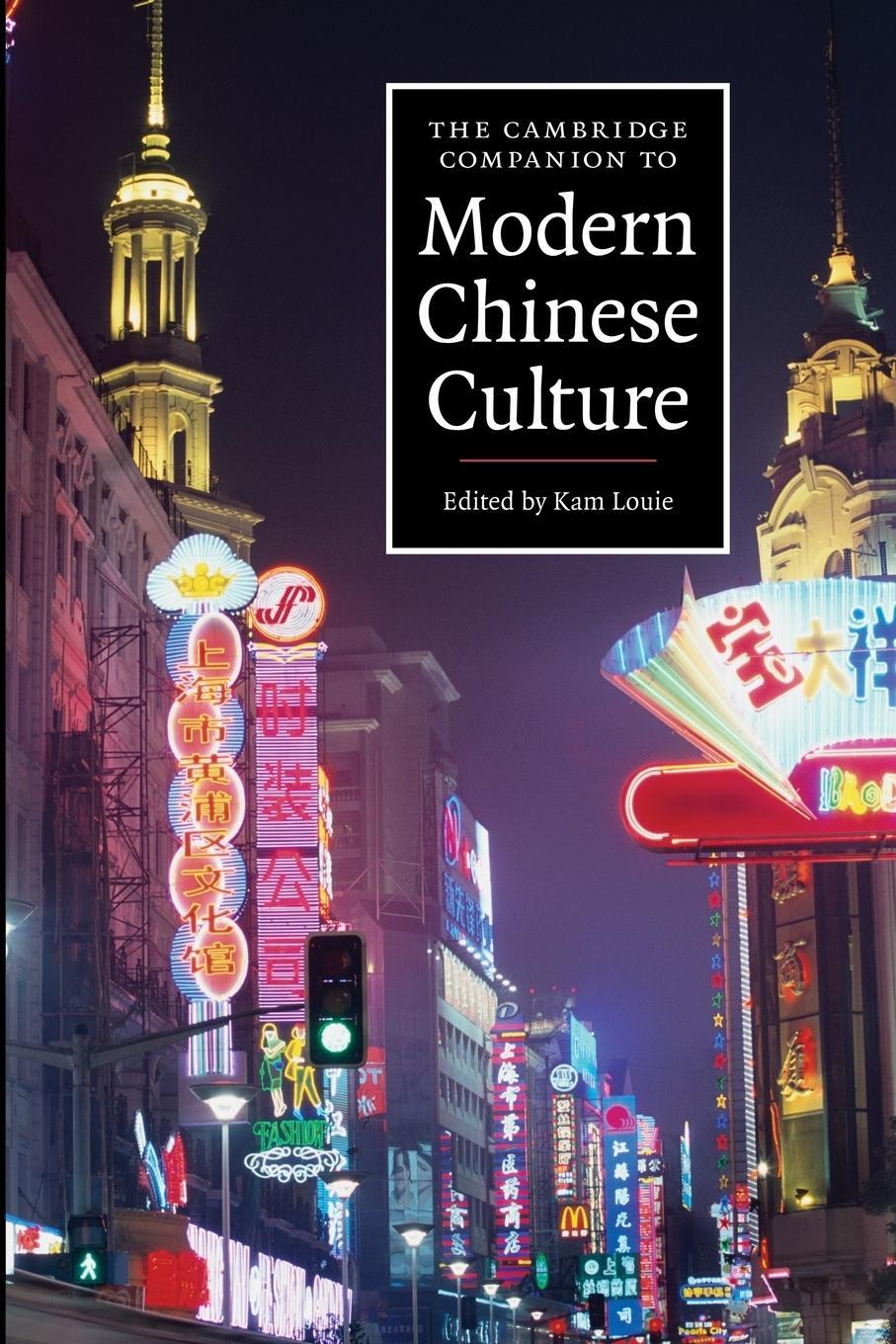 Cover: 9780521681902 | The Cambridge Companion to Modern Chinese Culture | Kam Louie | Buch