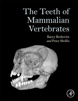 Cover: 9780128028186 | The Teeth of Mammalian Vertebrates | Berkovitz (u. a.) | Buch | 2018