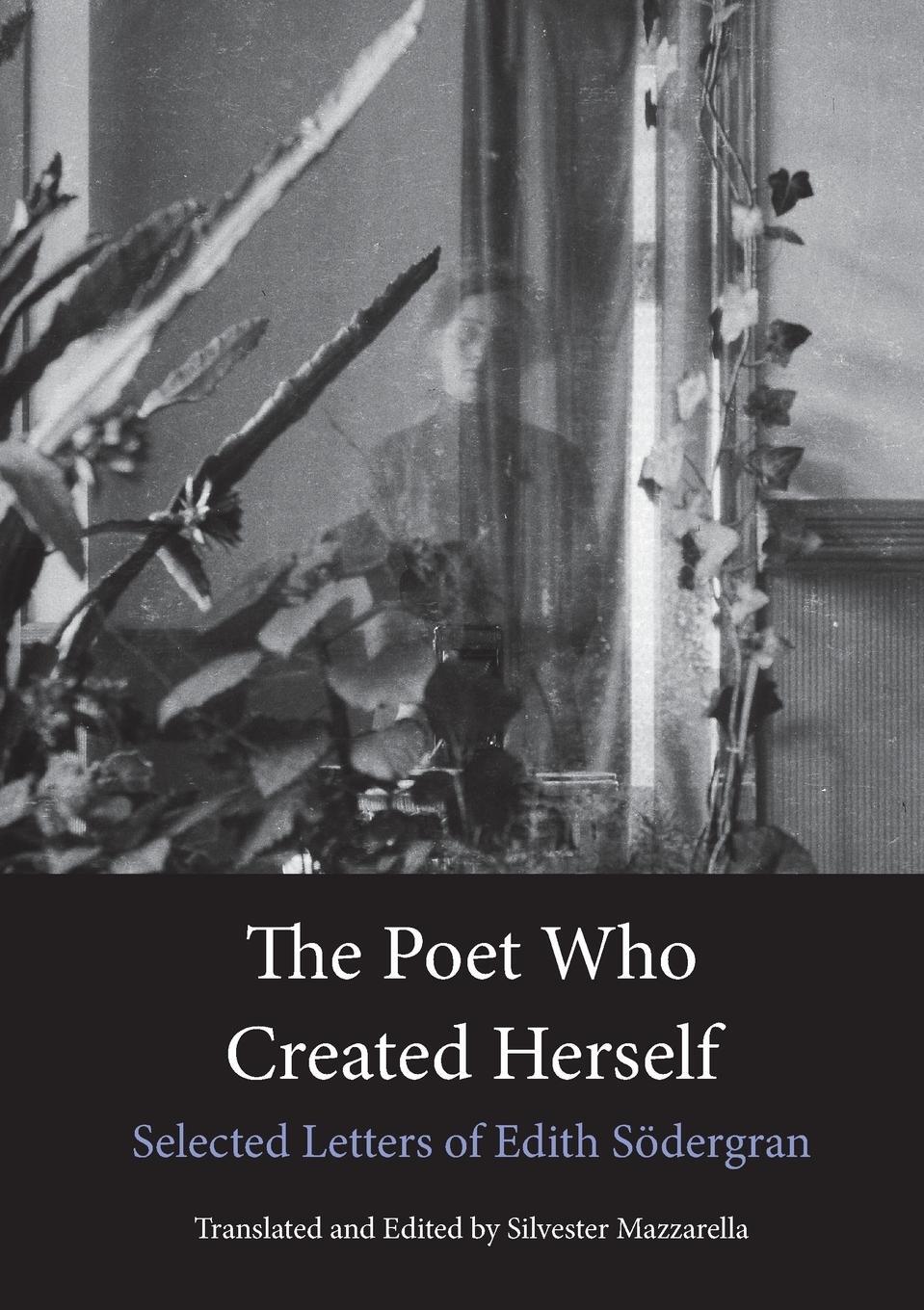 Cover: 9781909408210 | The Poet Who Created Herself | Selected Letters of Edith Södergran