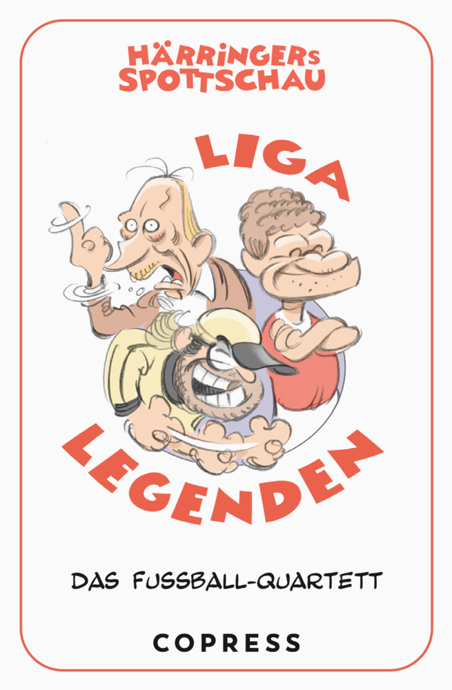 Cover: 9783767970007 | Härringers Spottschau Liga Legenden. Das Fußball-Quartett. | Härringer