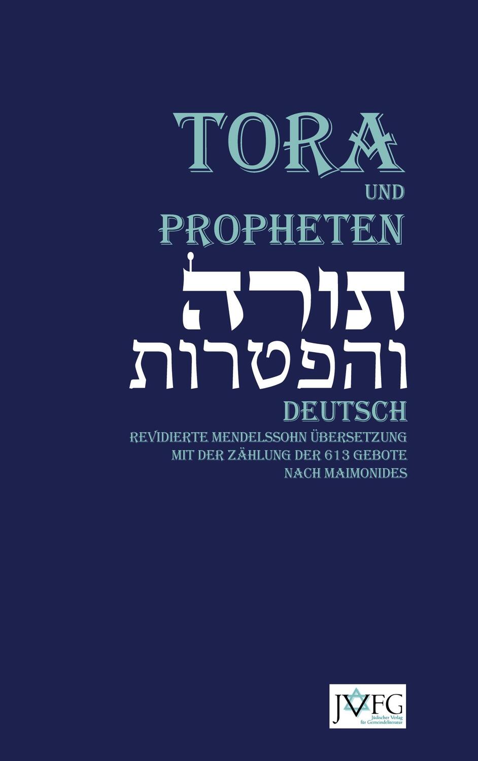 Cover: 9783949819001 | Die Tora nach der Übersetzung von Moses Mendelssohn | Mendelssohn
