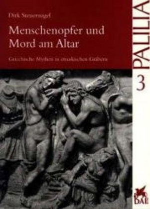 Cover: 9783895000515 | Menschenopfer und Mord am Altar | Dirk Steuernagel | Palilia | Deutsch