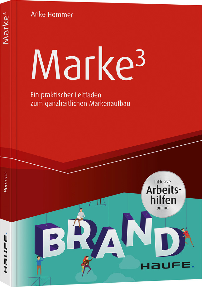 Cover: 9783648134672 | Marke³ | Anke Hommer | Taschenbuch | Deutsch | 2020 | Haufe