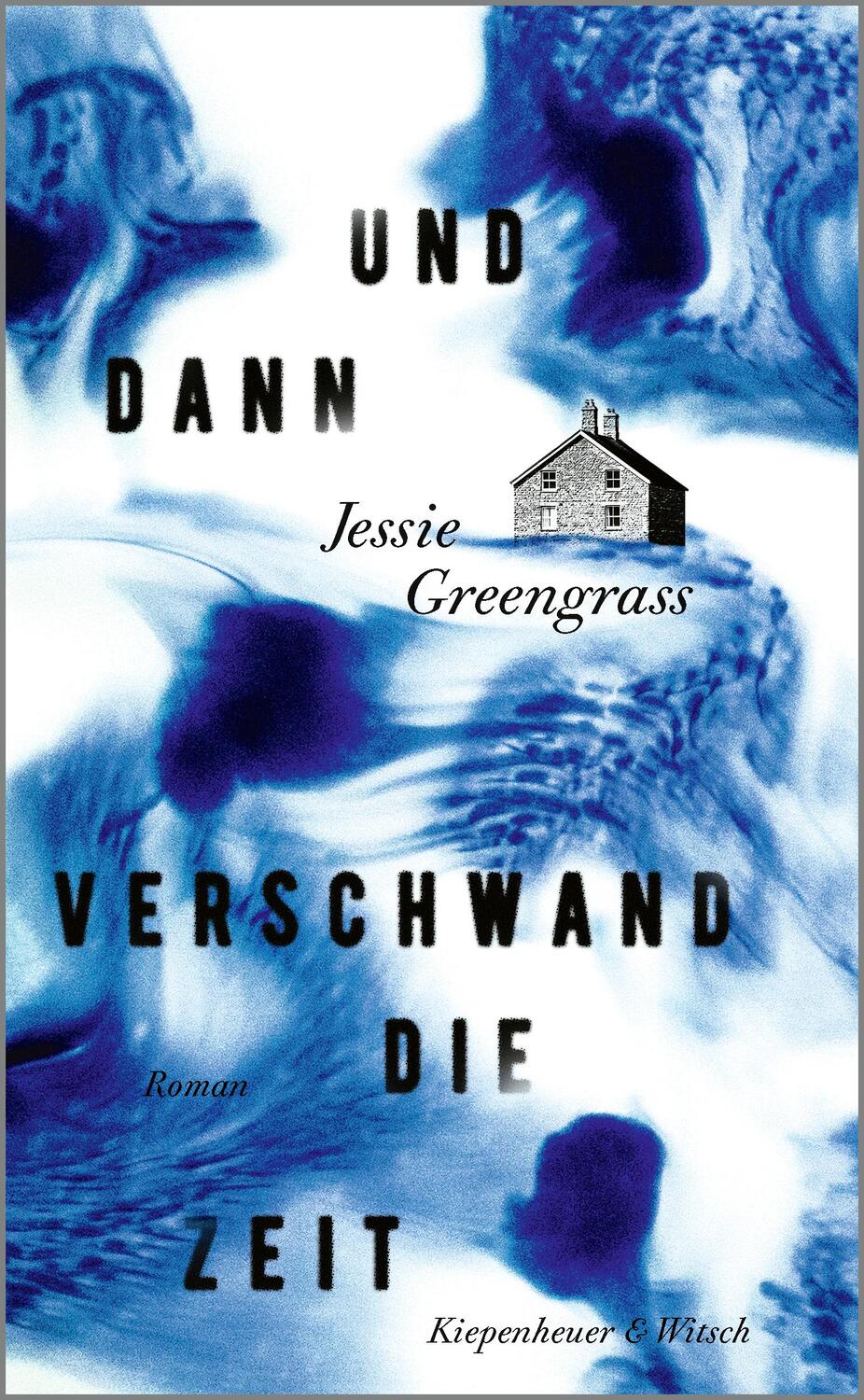 Cover: 9783462001969 | Und dann verschwand die Zeit | Roman | Jessie Greengrass | Buch | 2023