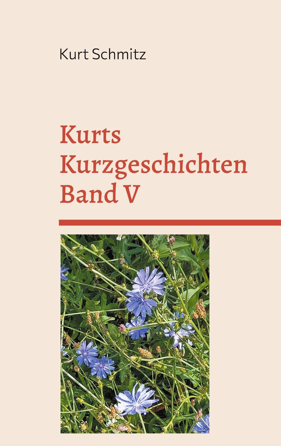 Cover: 9783759793713 | Kurts Kurzgeschichten Band V | Kurt Schmitz | Taschenbuch | Paperback