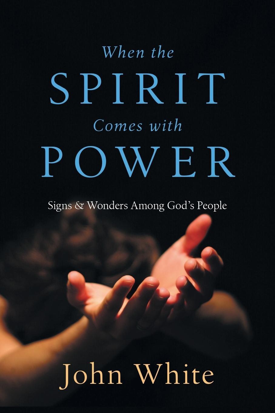 Cover: 9780830812226 | When the Spirit Comes with Power | Signs &amp; Wonders Among God's People