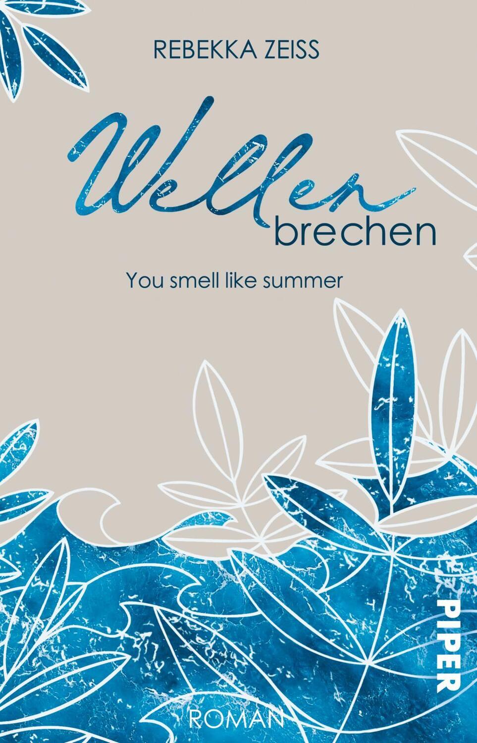 Cover: 9783492506106 | Wellenbrechen - You smell like summer | Rebekka Zeiss | Taschenbuch