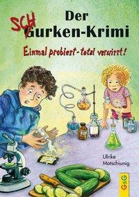 Cover: 9783707421200 | Der Gurken-Schurken-Krimi | Einmal probiert - total verwirrt! | Buch