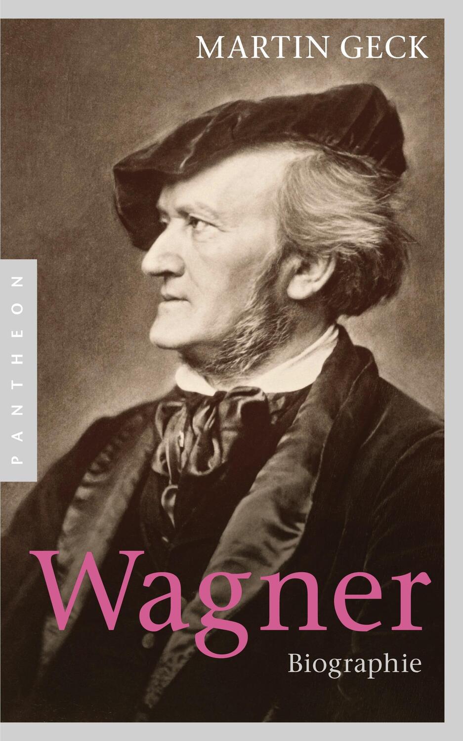 Cover: 9783570552391 | Richard Wagner | Biographie | Martin Geck | Taschenbuch | Deutsch