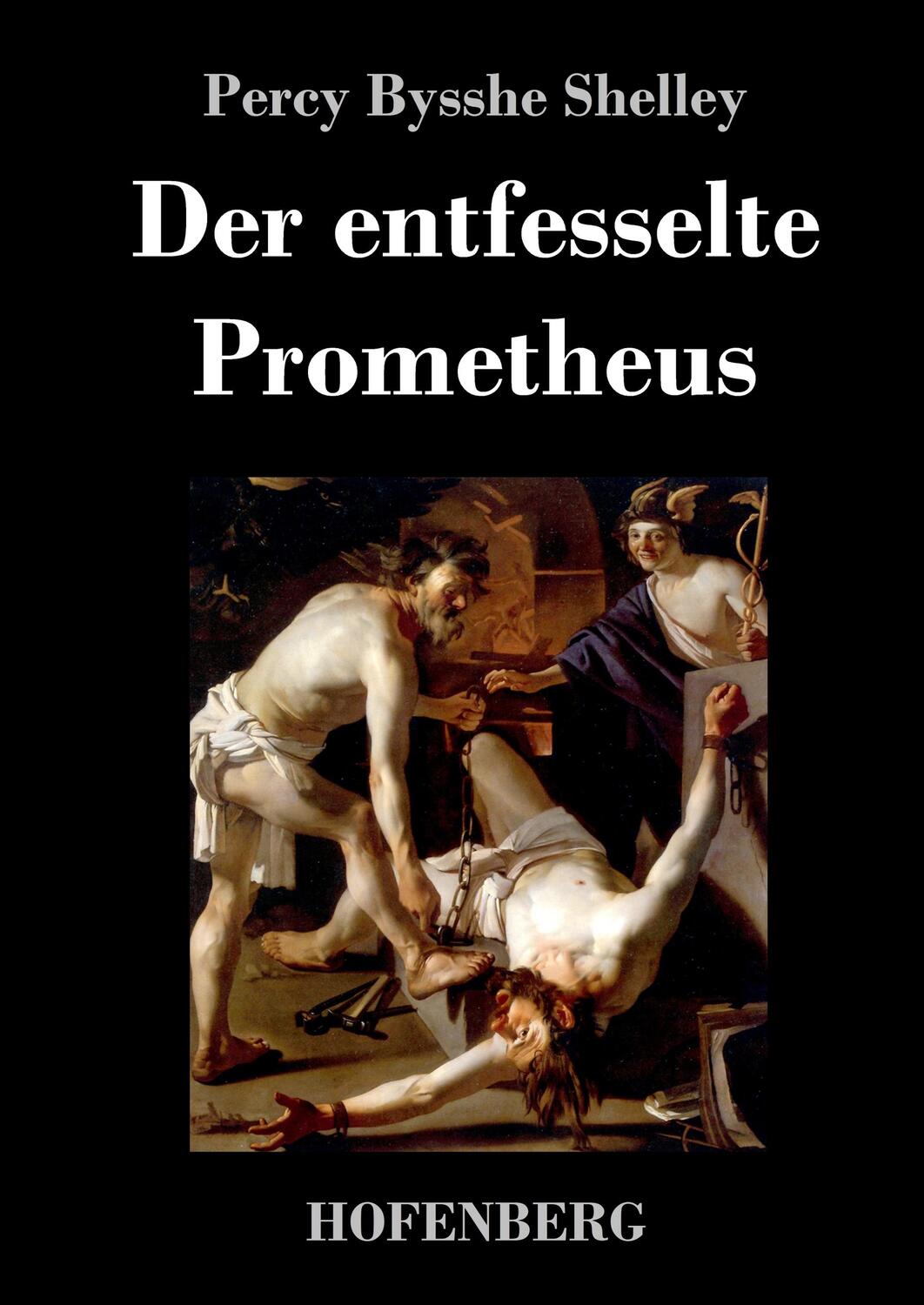 Cover: 9783843040648 | Der entfesselte Prometheus | Percy Bysshe Shelley | Buch | 112 S.