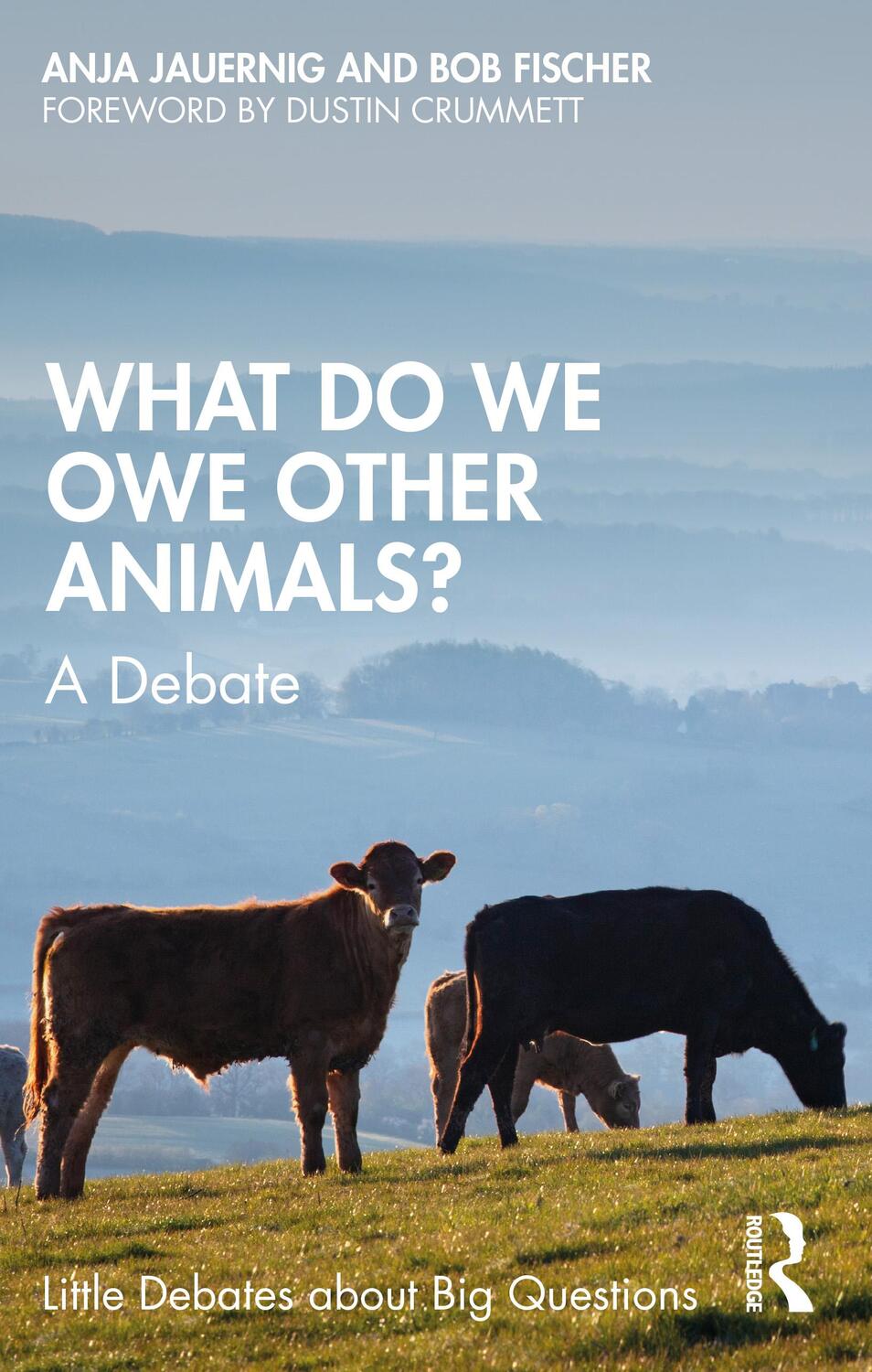 Cover: 9781032579573 | What Do We Owe Other Animals? | A Debate | Anja Jauernig (u. a.)