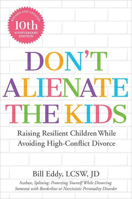 Cover: 9781950057948 | Don't Alienate the Kids! | Bill Eddy | Taschenbuch | Englisch | 2020