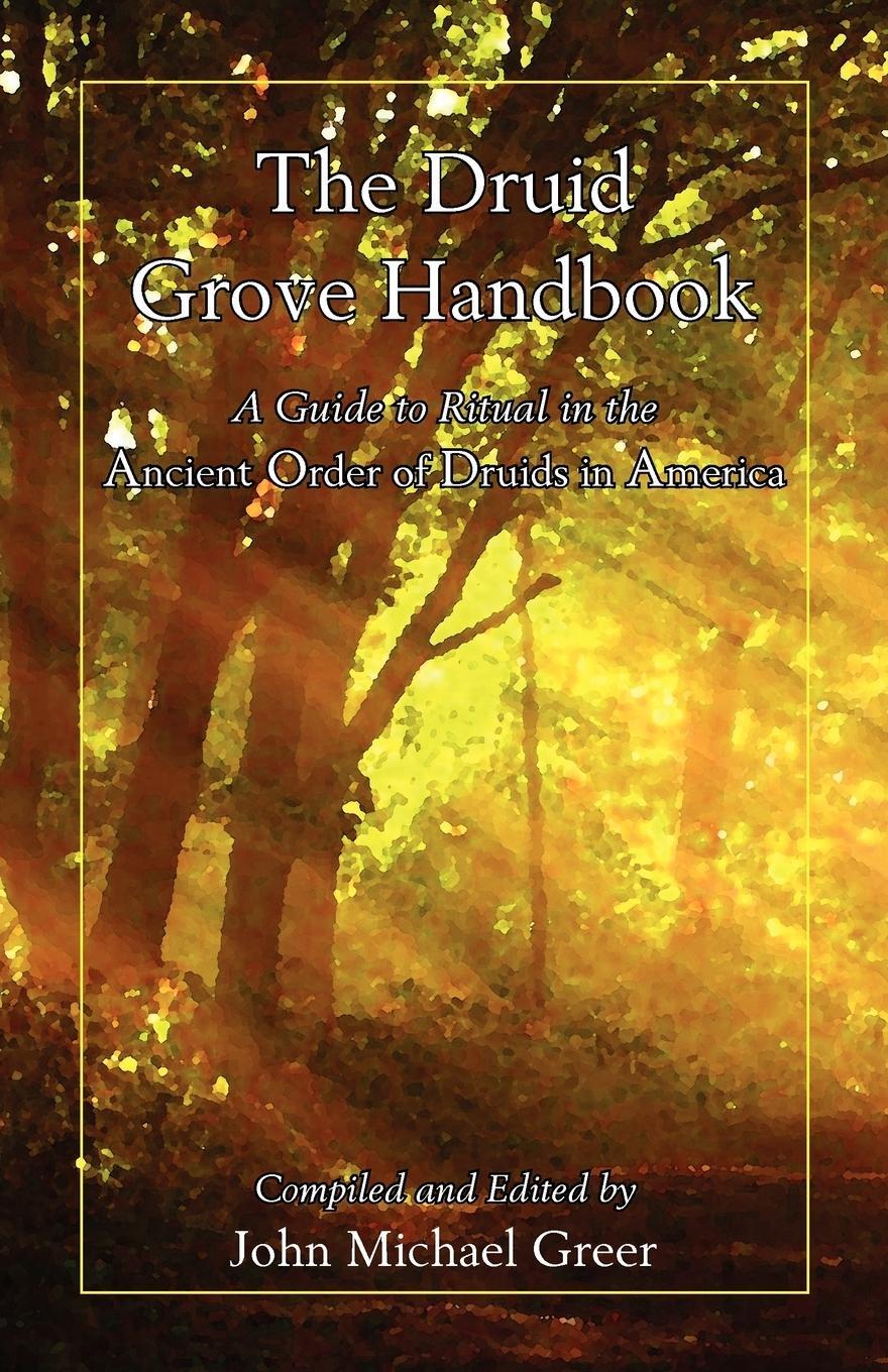 Cover: 9780979170089 | The Druid Grove Handbook | John Michael Greer | Taschenbuch | Englisch