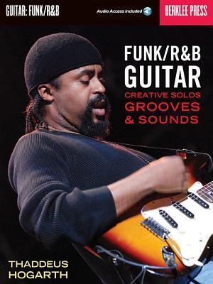 Cover: 884088190934 | Funk/R&amp;B Guitar Book/Online Audio | Thaddeus Hogarth | Taschenbuch