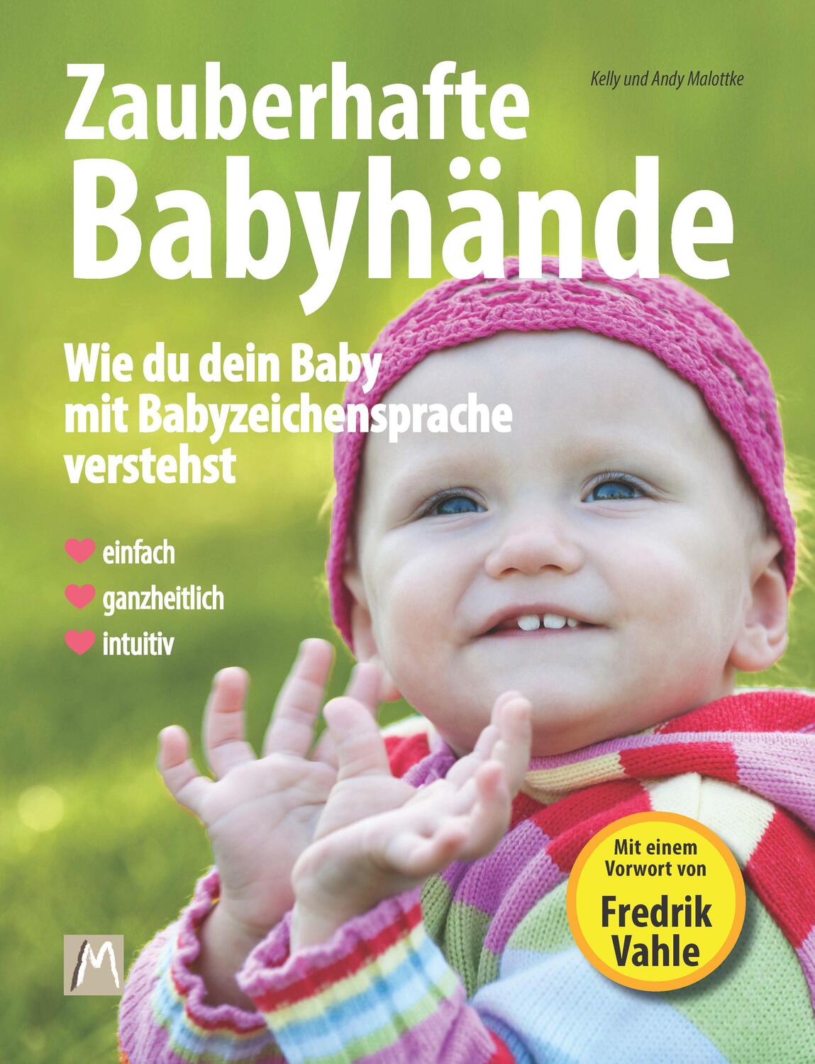 Cover: 9783981643091 | Zauberhafte Babyhände - Wie ganzheitliche Kommunikation mit...