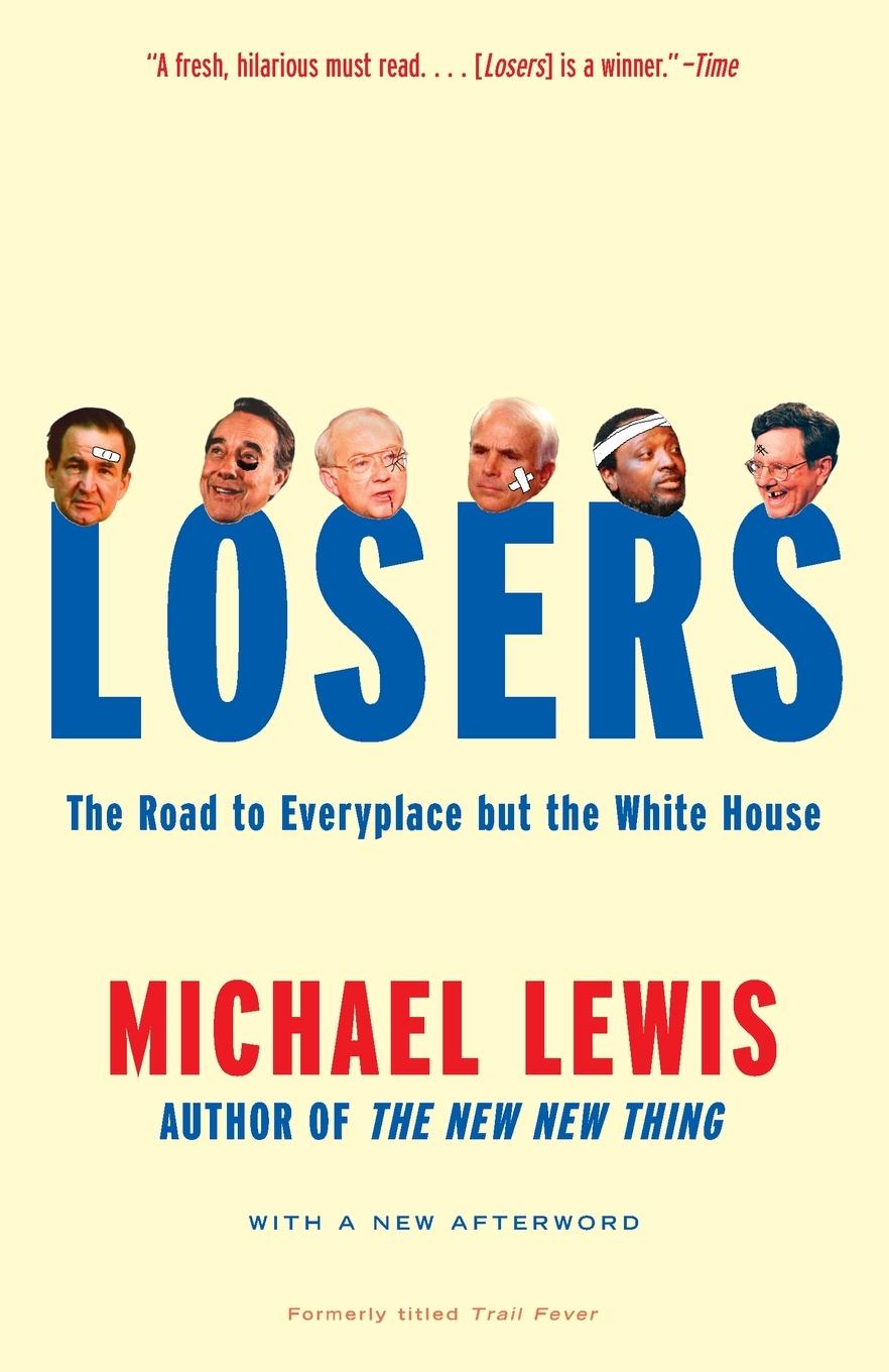 Cover: 9780679768098 | Losers | The Road to Everyplace but the White House | Michael Lewis