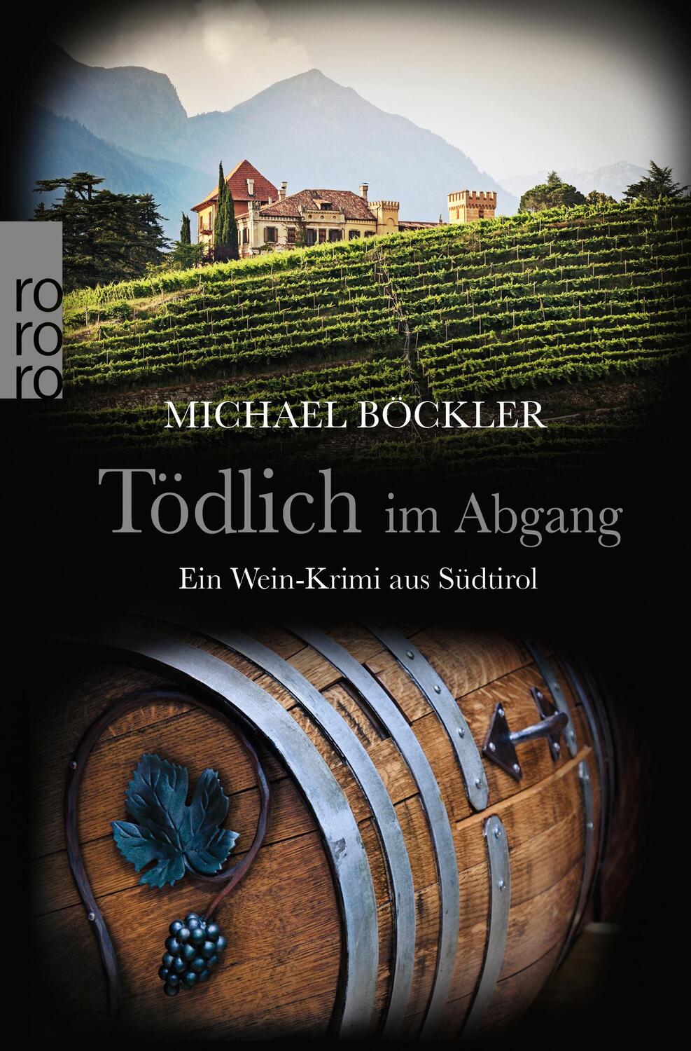 Cover: 9783499273506 | Tödlich im Abgang | Ein Wein-Krimi aus Südtirol | Michael Böckler