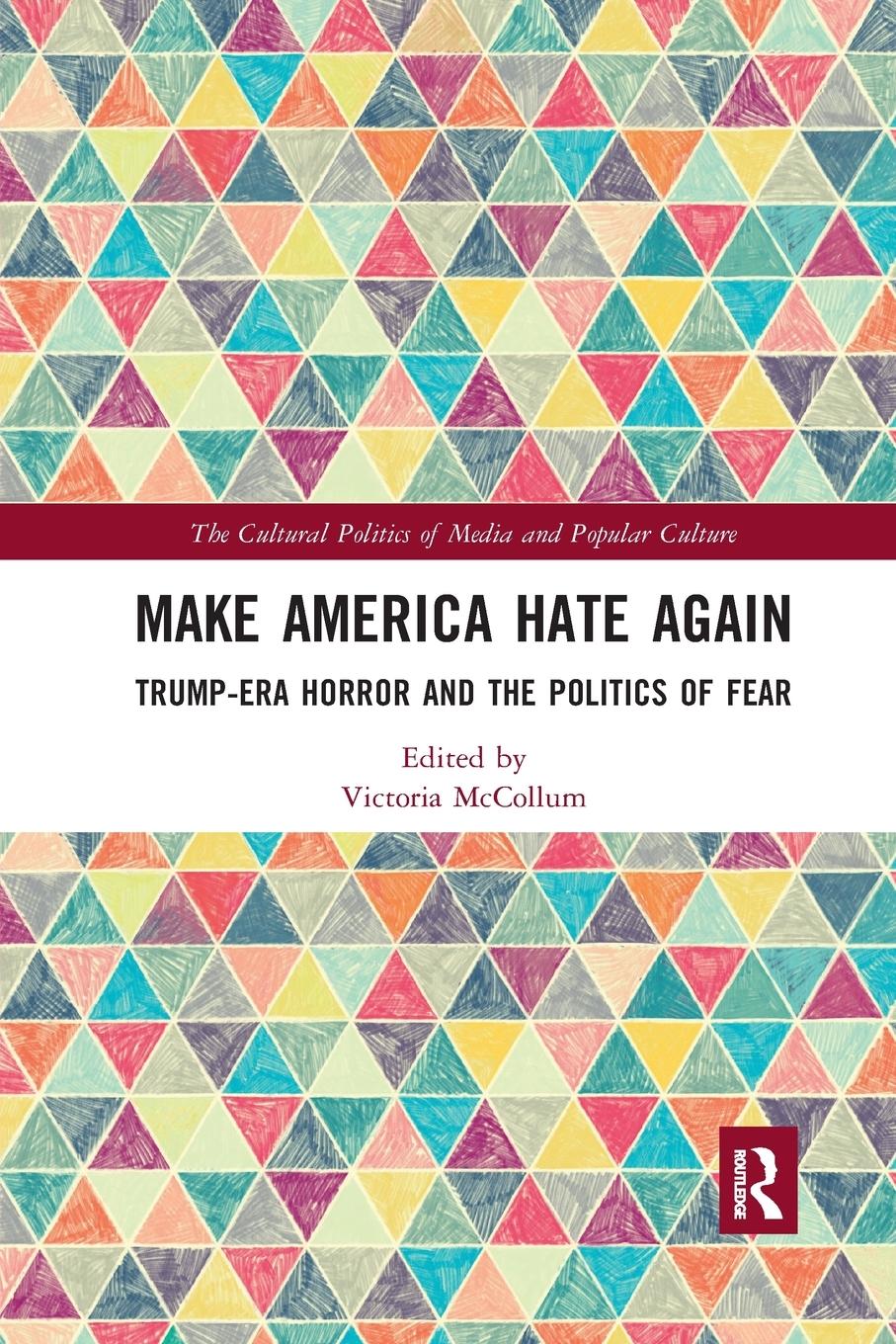 Cover: 9780367727451 | Make America Hate Again | Trump-Era Horror and the Politics of Fear