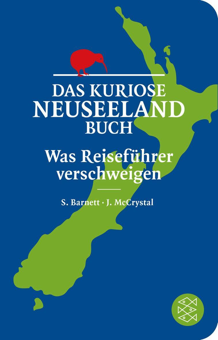 Cover: 9783596512515 | Das kuriose Neuseeland-Buch | Was Reiseführer verschweigen | McCrystal